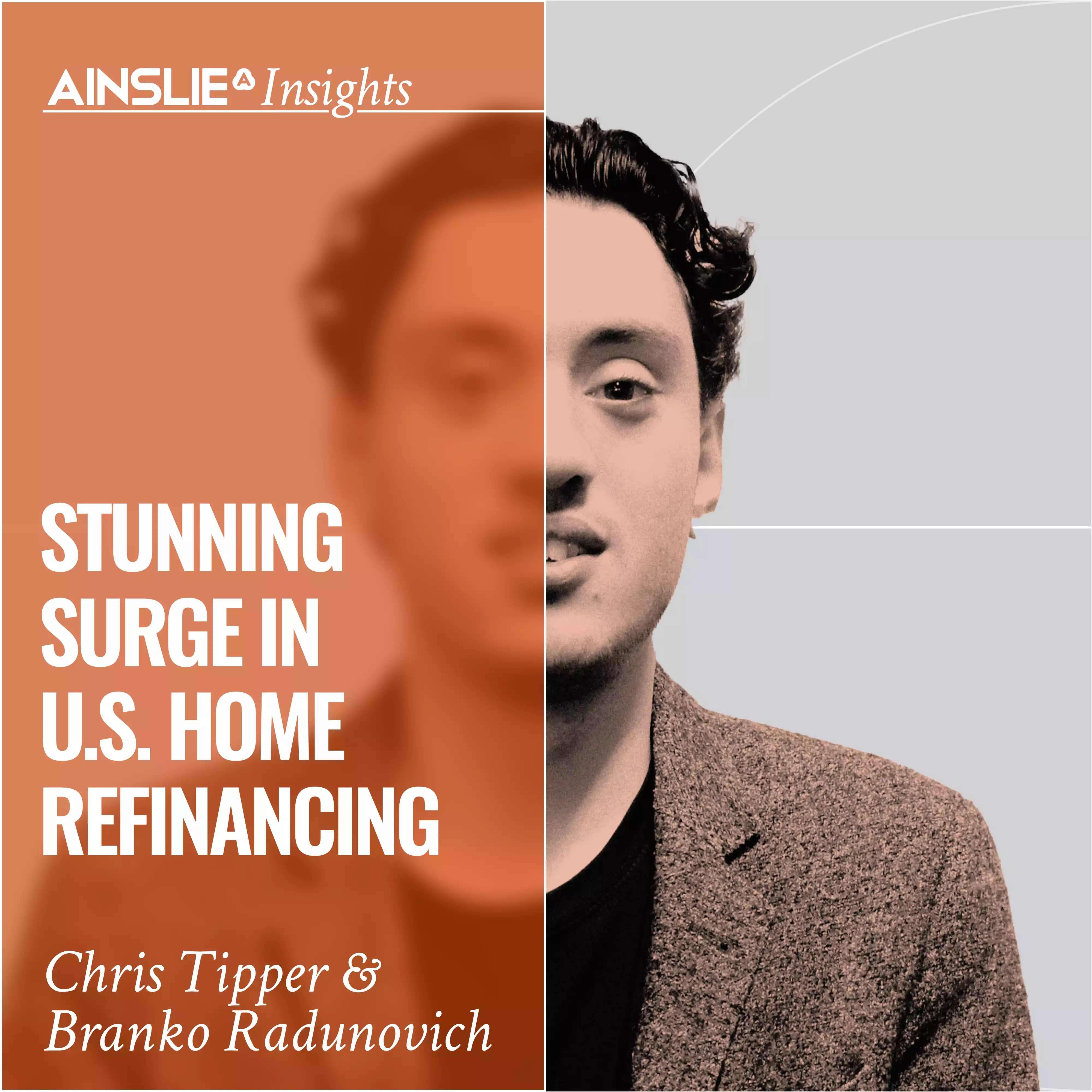 INSIGHTS: Falling Mortgage Rates Have Resulted in a Stunning Surge in U.S. Home Refinancing