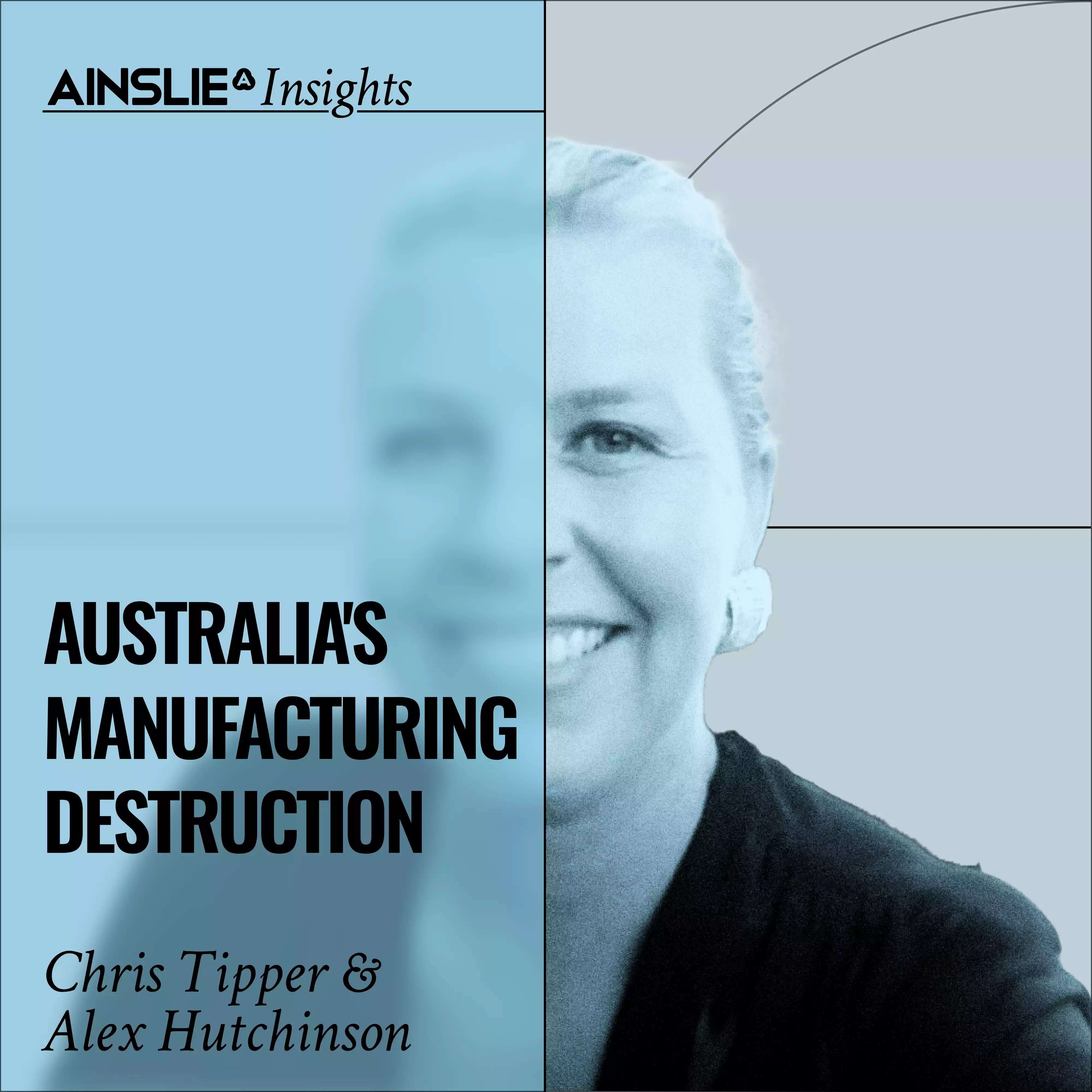 INSIGHTS: Australia's Manufacturing Destruction