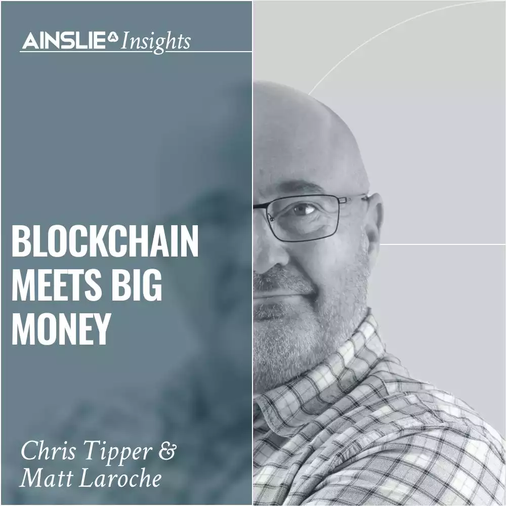 INSIGHTS: Blockchain Meets Big Money