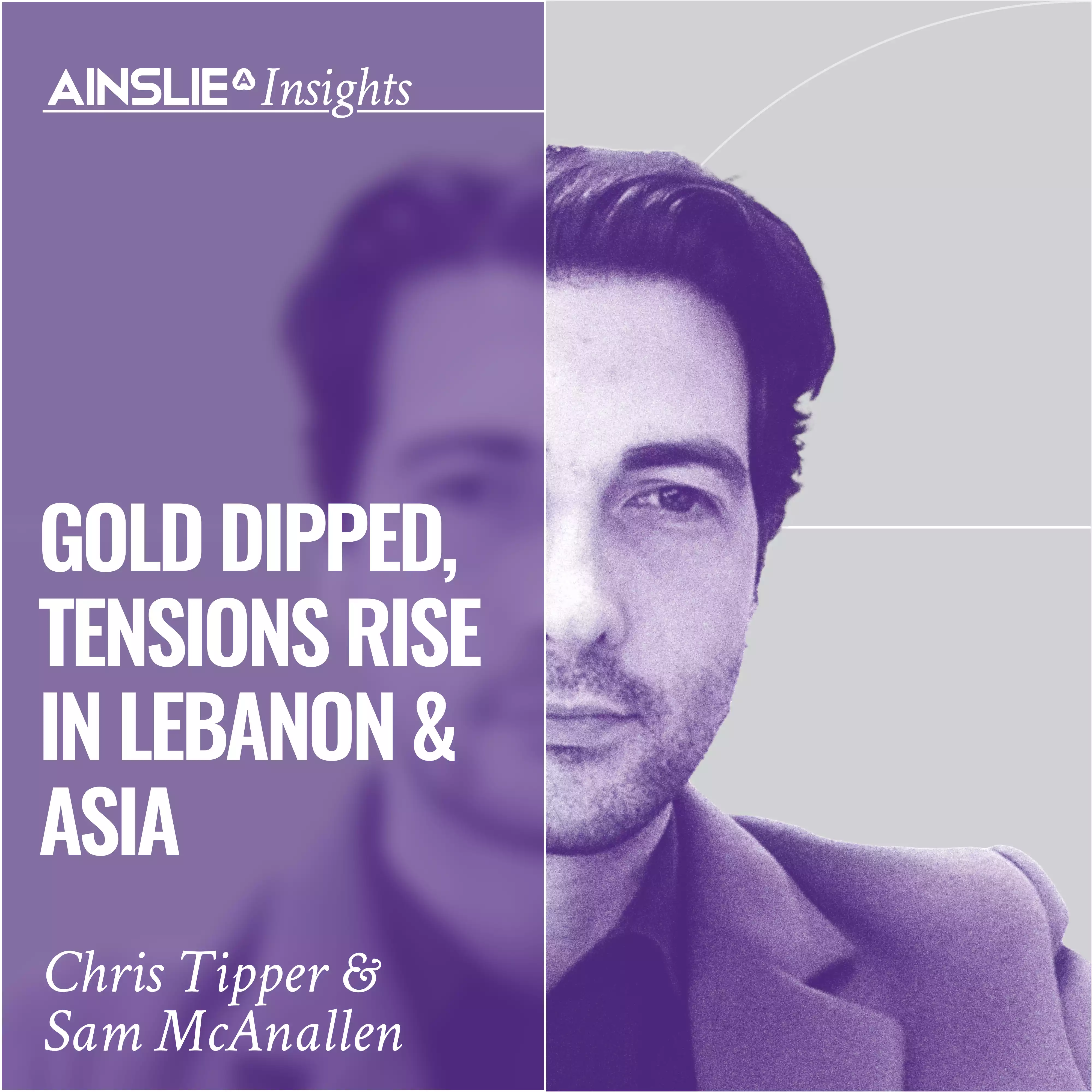 INSIGHTS: Gold Dipped, Tensions Rise in Lebanon & Asia