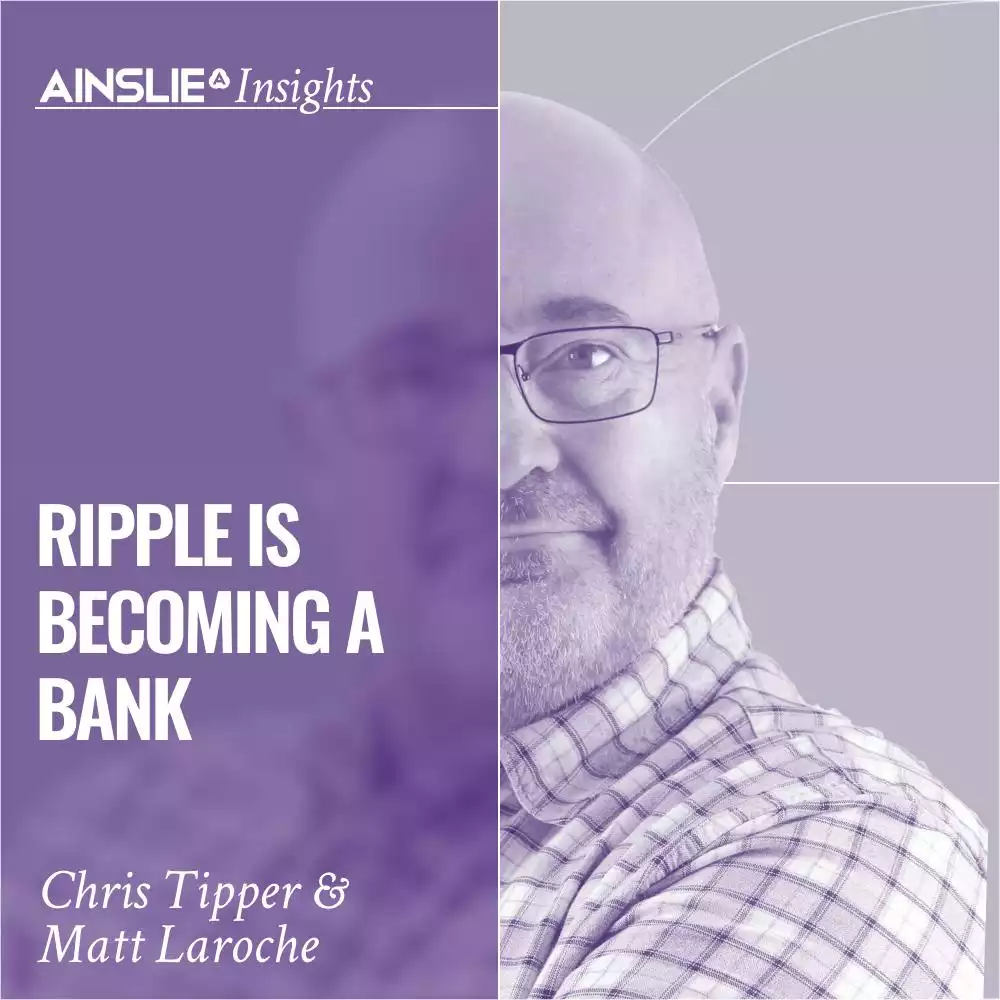 INSIGHTS: Ripple is Becoming a Bank