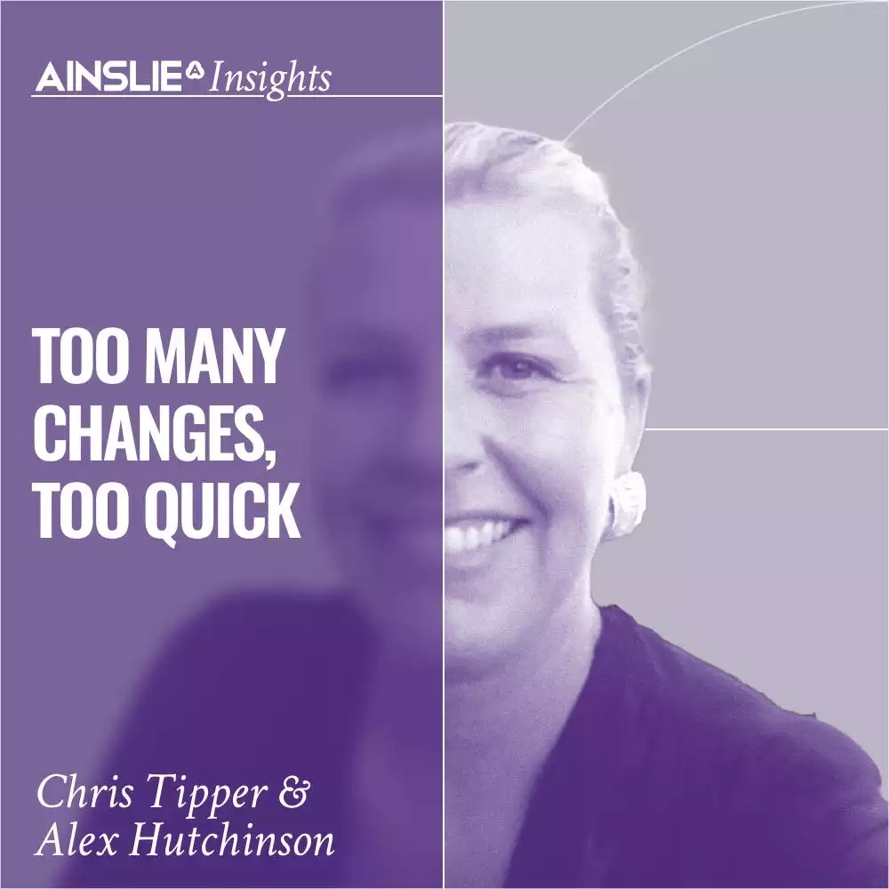 INSIGHTS: Too Many Changes, Too Quick