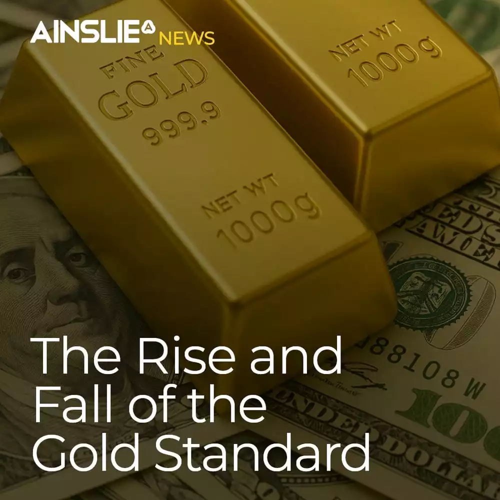Bretton Woods & The Rise and Fall of the Gold Standard