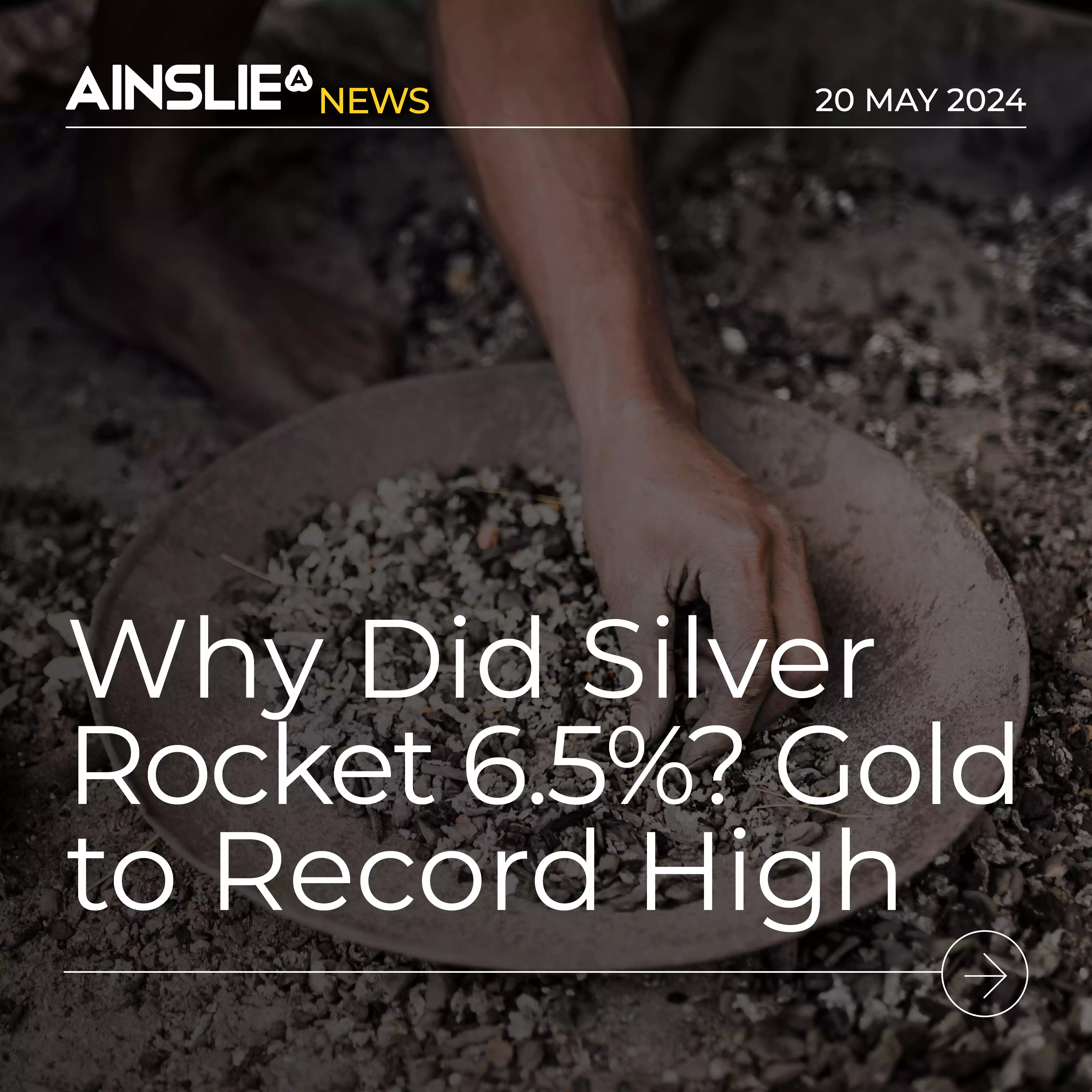 Why Did Silver Rocket 6.5%? Gold to Record High