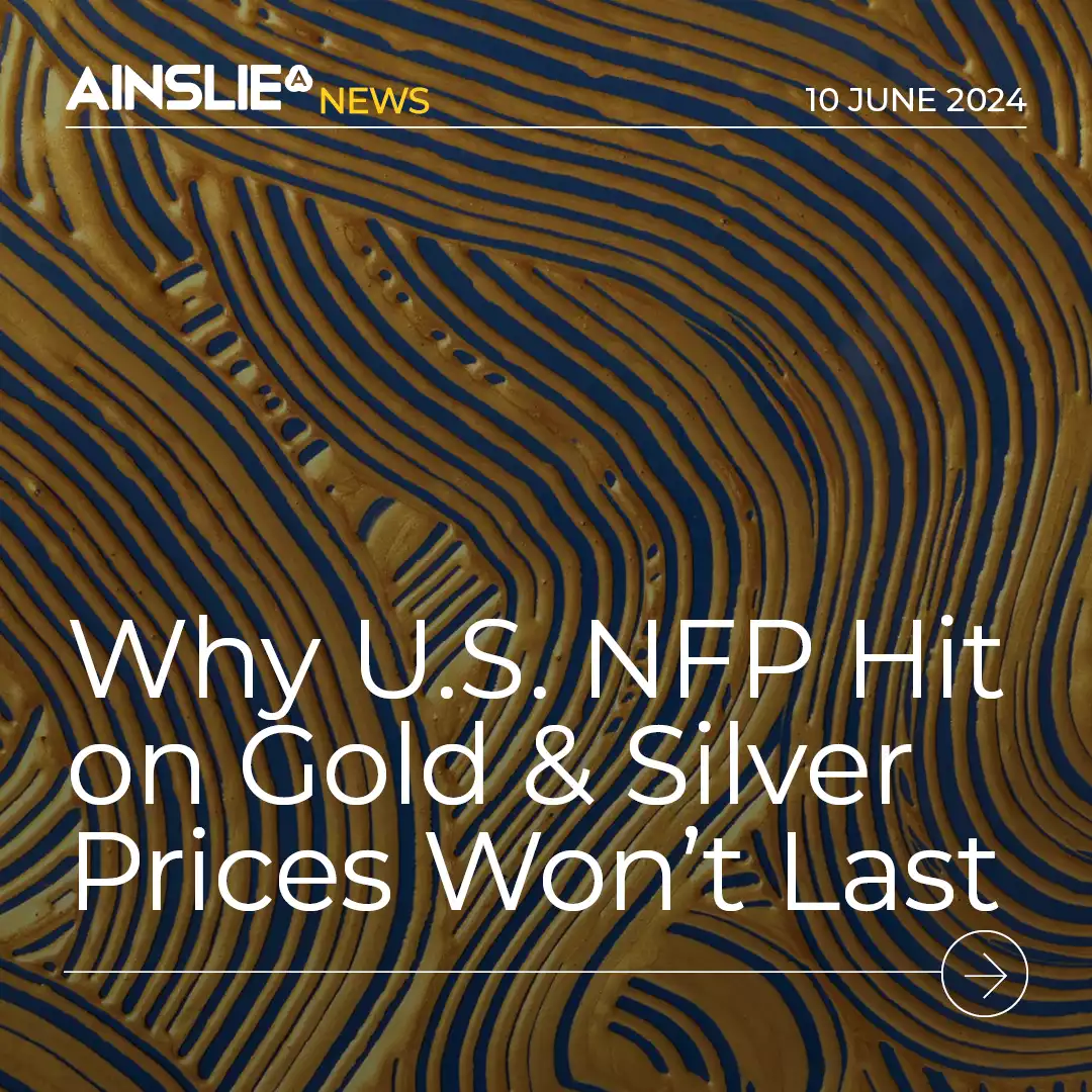 Why U.S. NFP Hit on Gold & Silver Prices Won’t Last