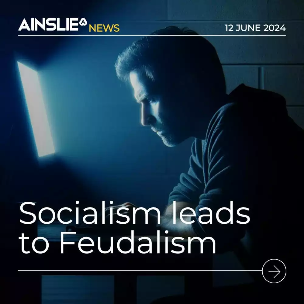 Socialism Leads to Feudalism 