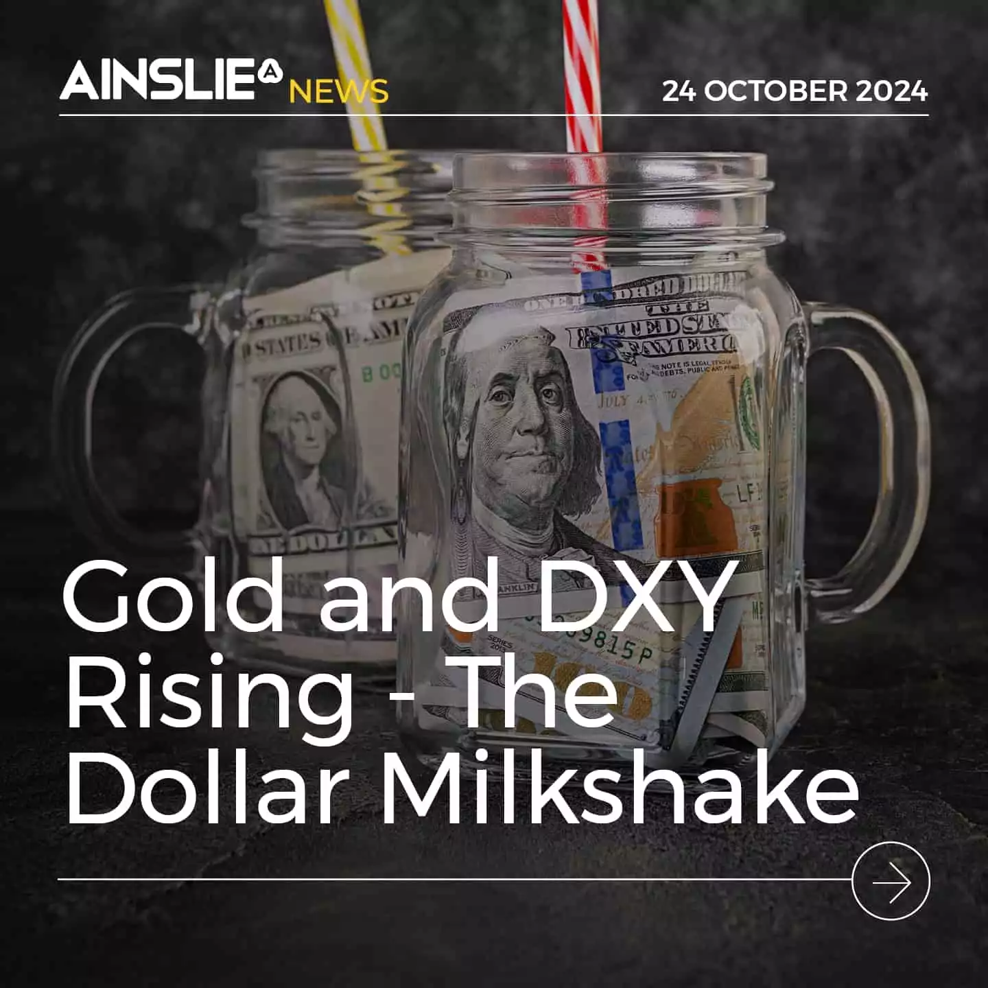 Why are Gold and the DXY Rising Simultaneously? The Dollar Milkshake