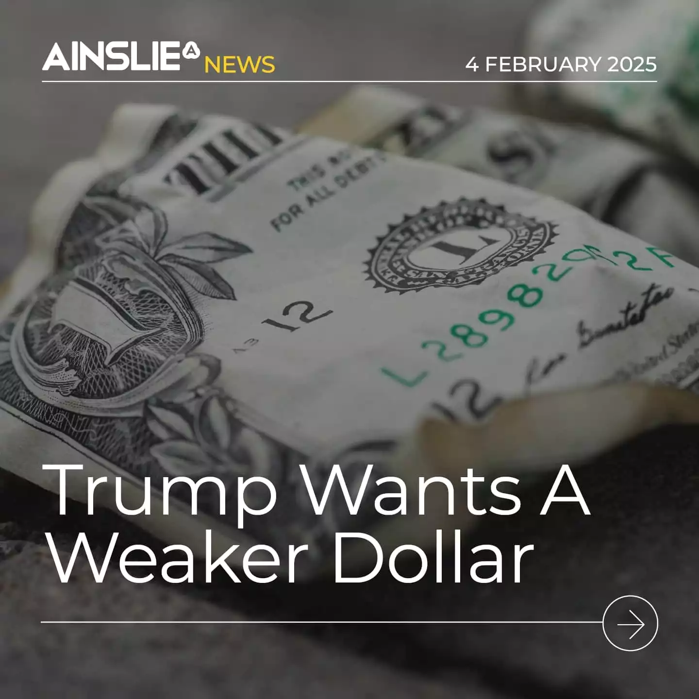 Trump Wants A Weaker Dollar Amid Dollar Strengthening Policy – Can He Have Both?