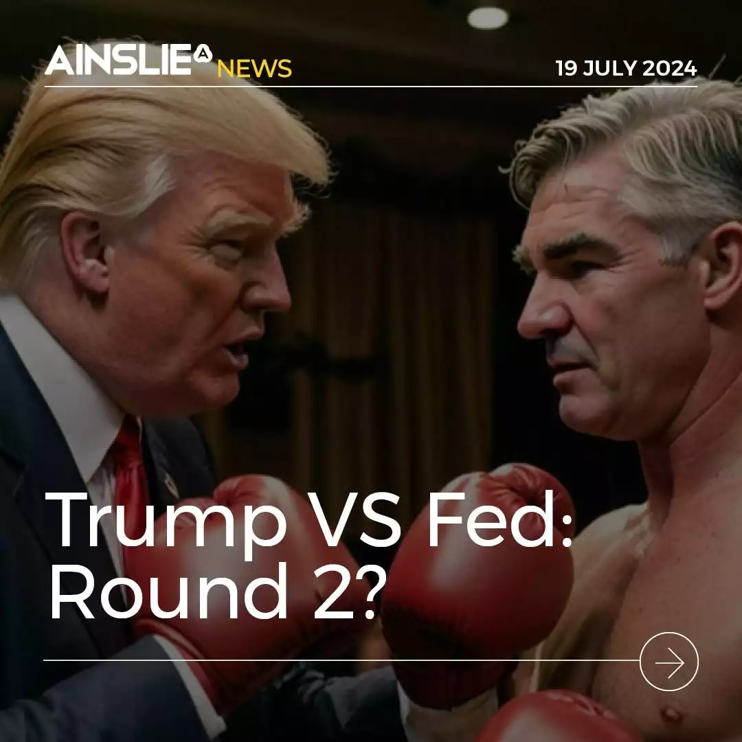 Trump vs Fed: Round 2?