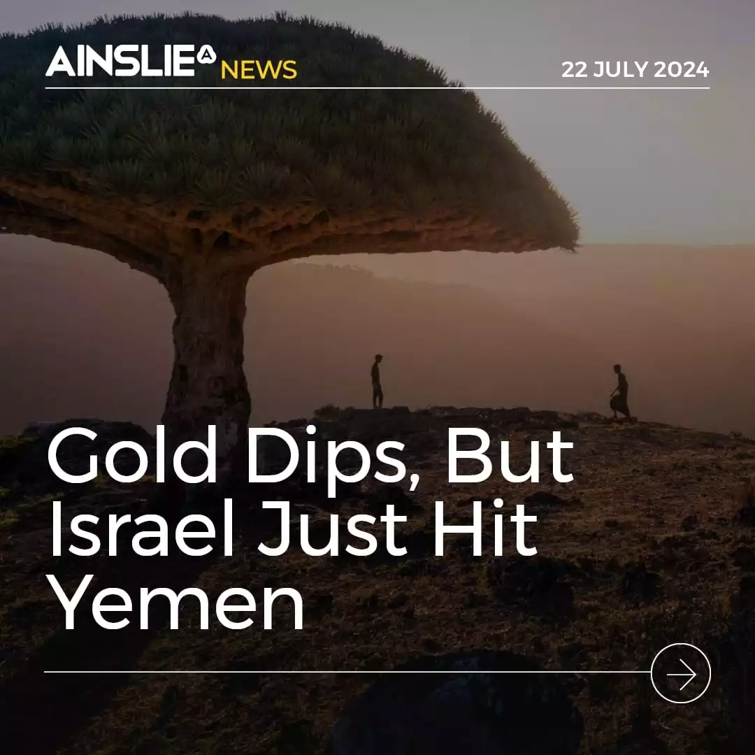 Gold Dips, But Israel Just Hit Yemen