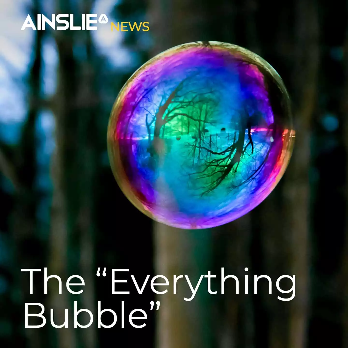 Rising Global Liquidity Bolster Markets - The “Everything Bubble” 