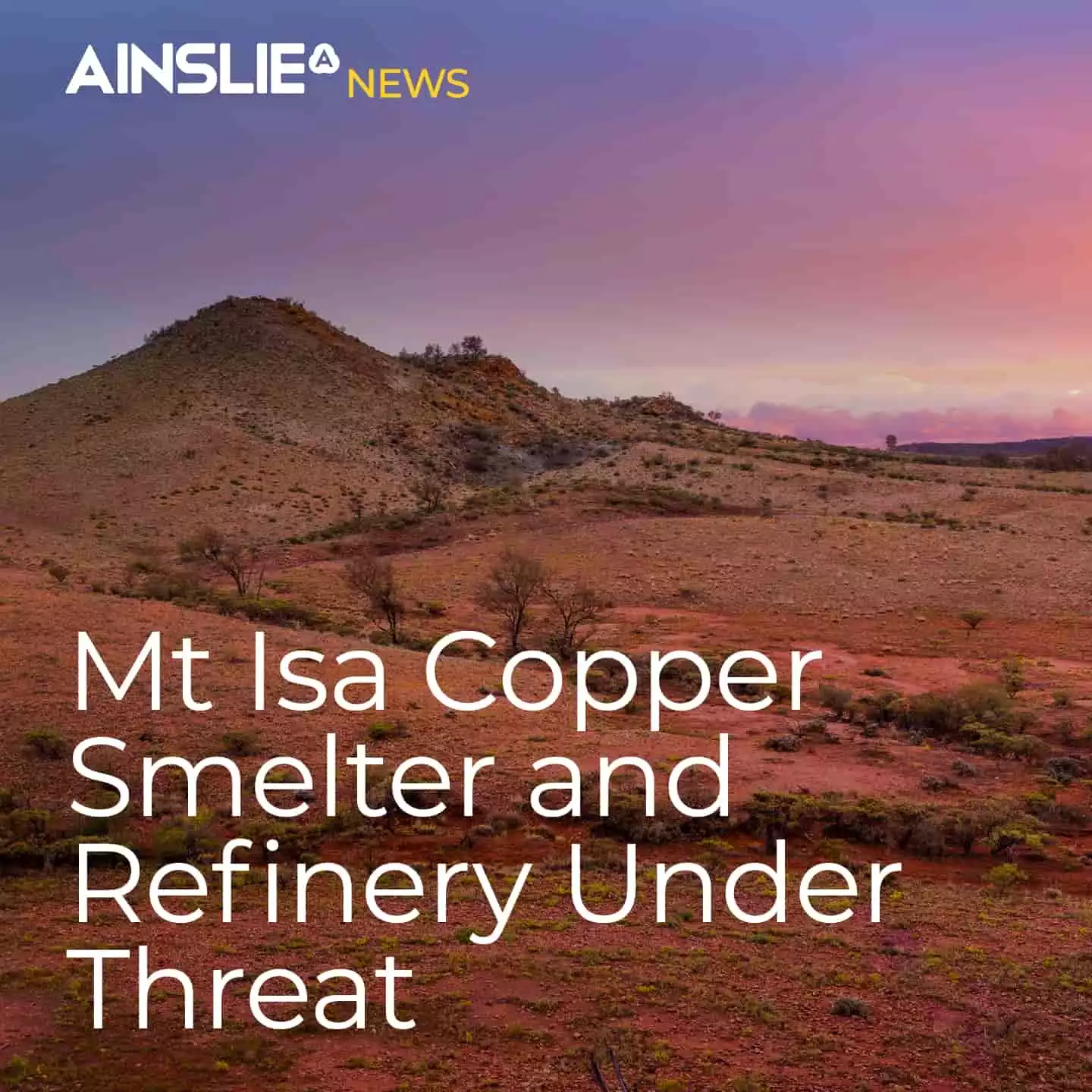 Mt Isa Copper Smelter and Refinery Under Threat