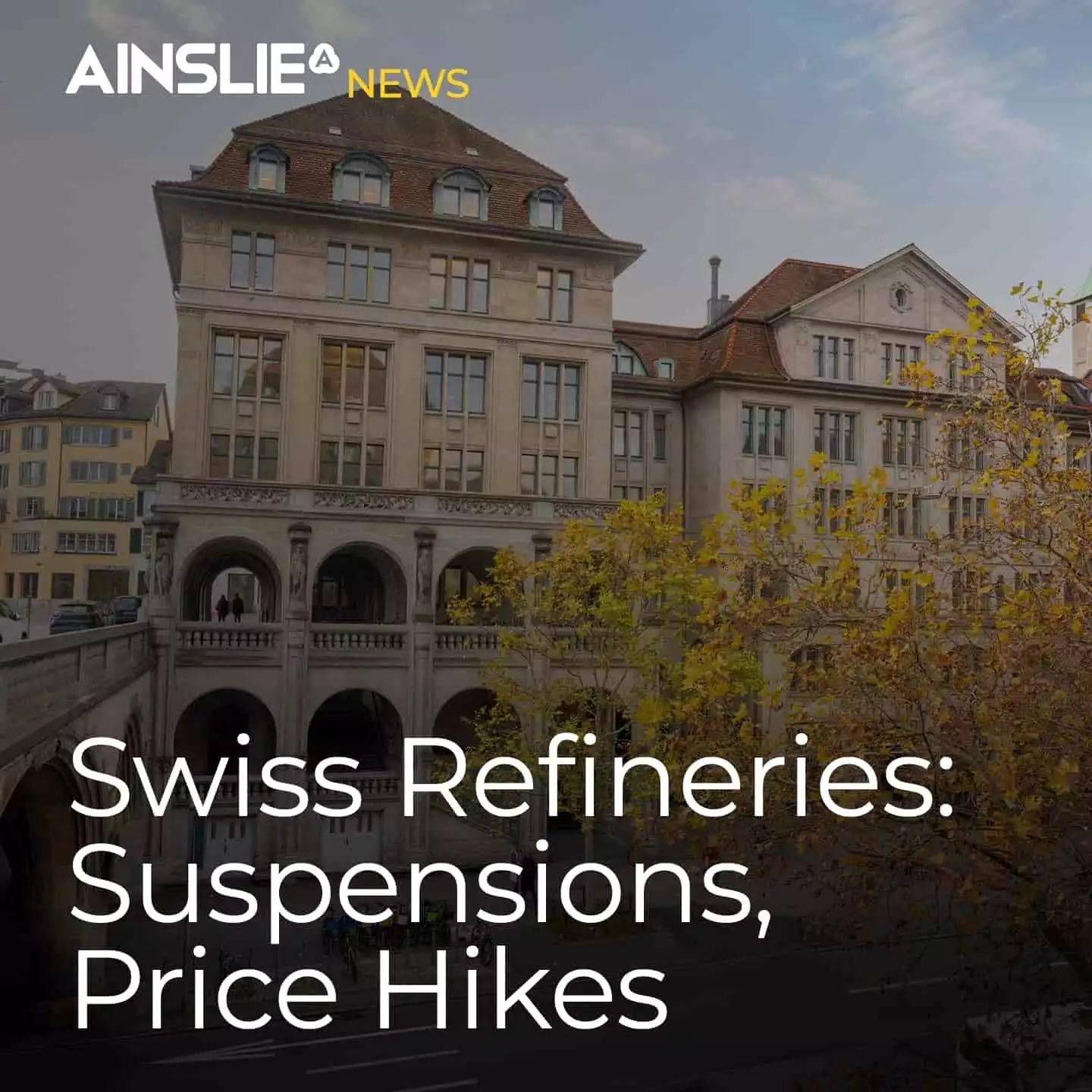 Swiss Refineries: Suspensions, Price Hikes