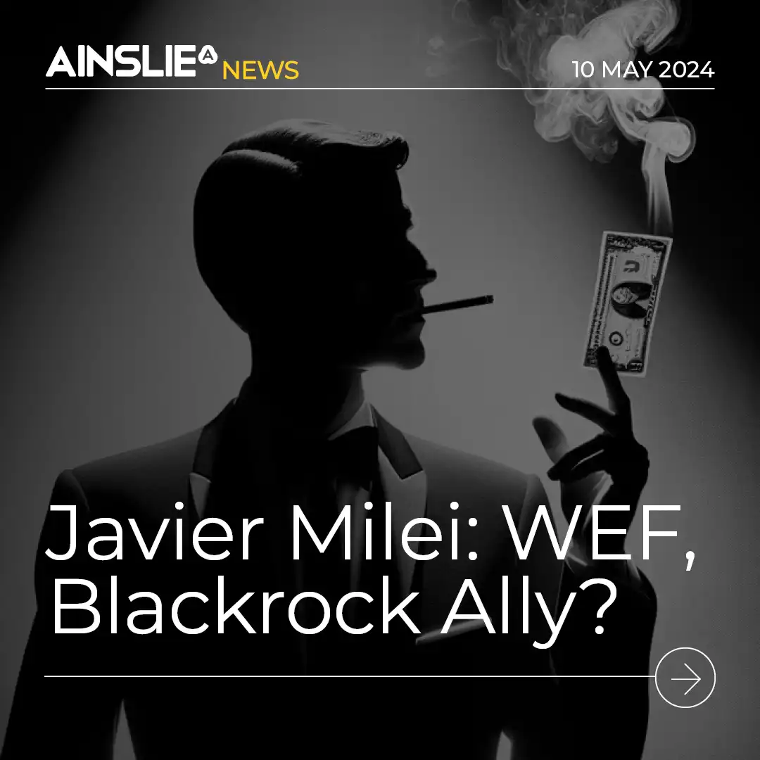 javier-milei-wef-blackrock-ally-ainslie-bullion