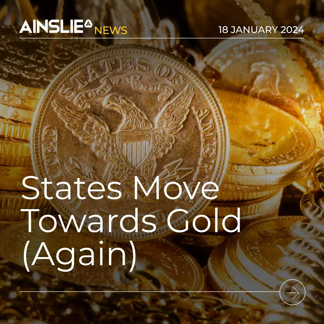 States Move Towards Gold (Again)