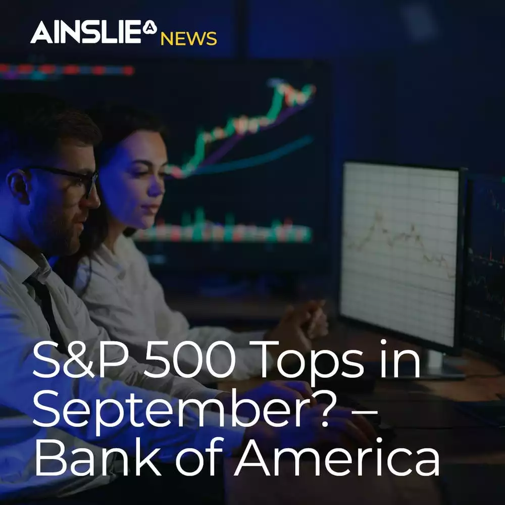 S&P 500 Tops in September? – Bank of America