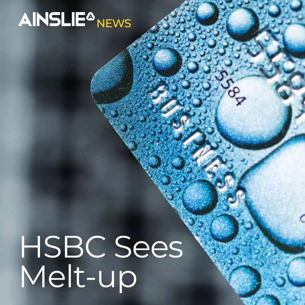 HSBC Sees Melt-up