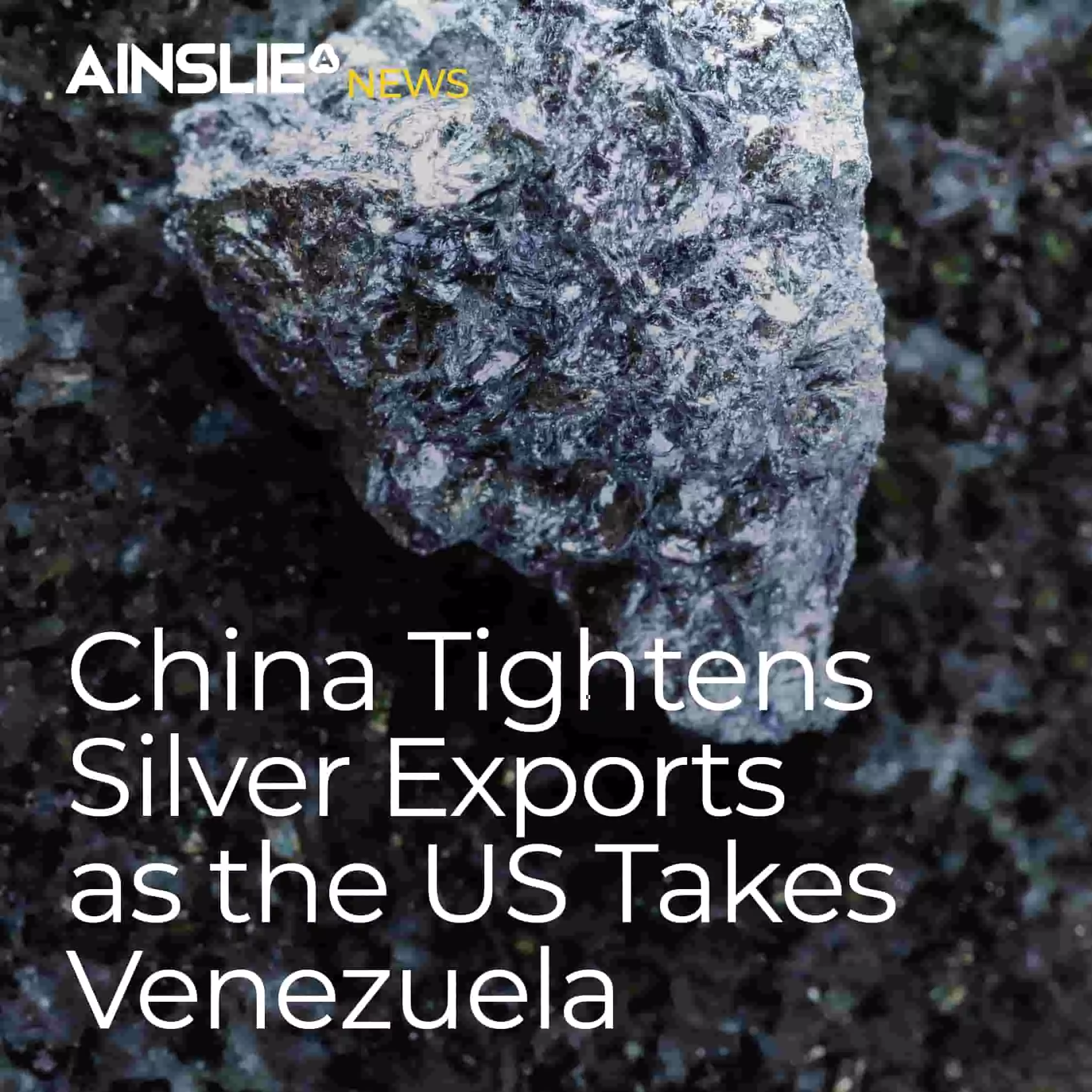 China Tightens Silver Exports as the US Takes Venezuela