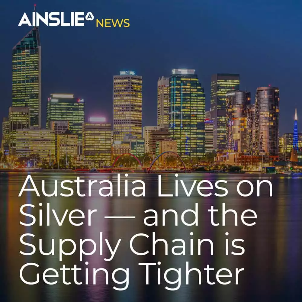 Australia Lives on Silver — and the Supply Chain is Getting Tighter