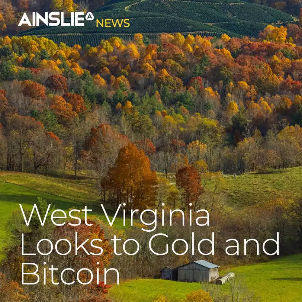 West Virginia Looks to Gold and Bitcoin