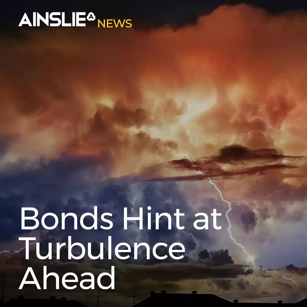 Bonds Hint at Turbulence Ahead