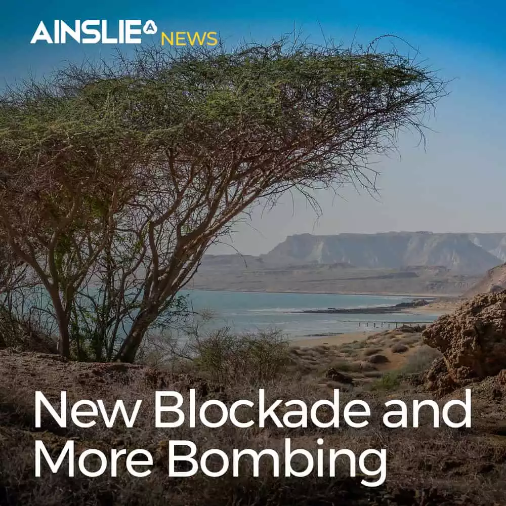 New Blockade and More Bombing