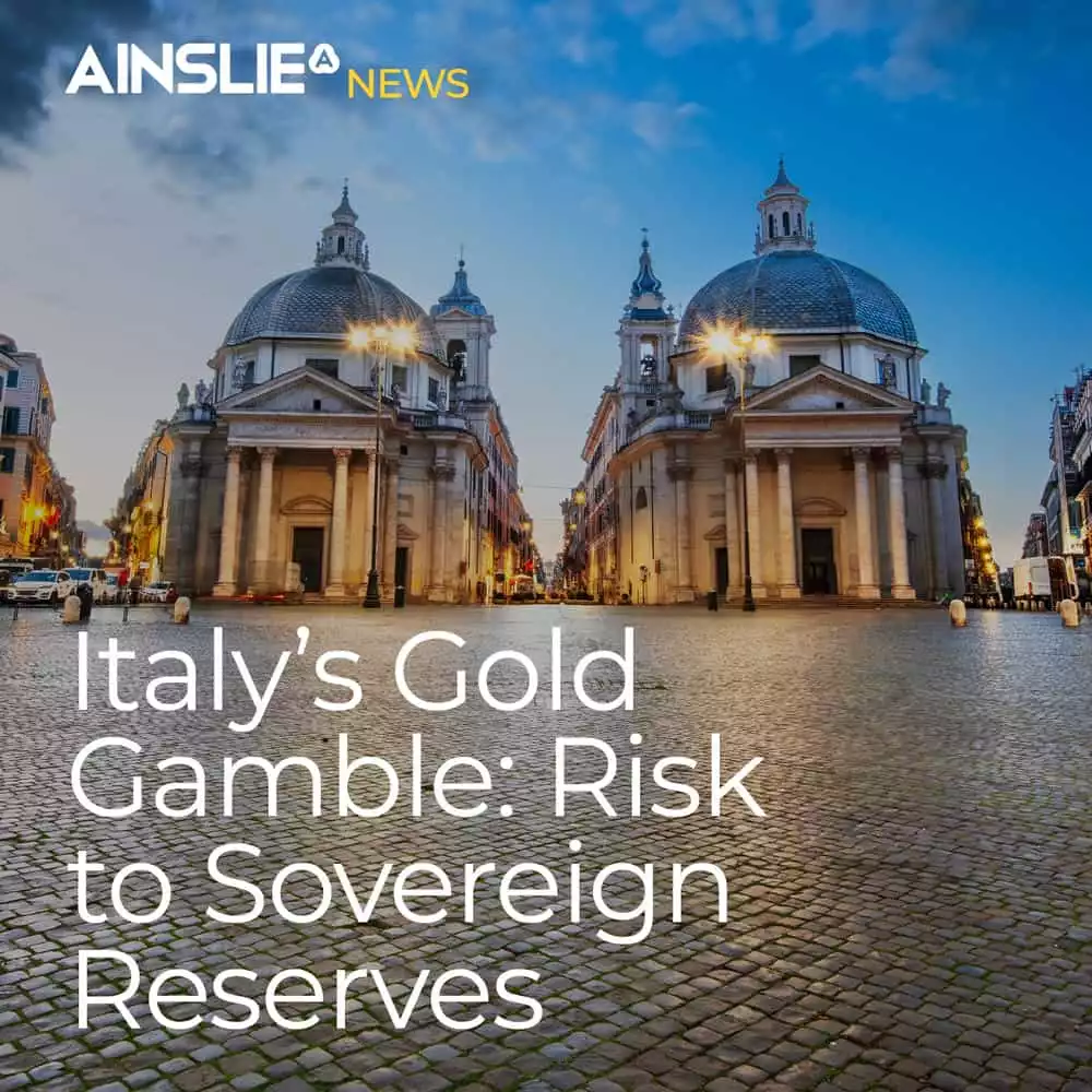 Italy’s Gold Gamble: Risk to Sovereign Reserves 