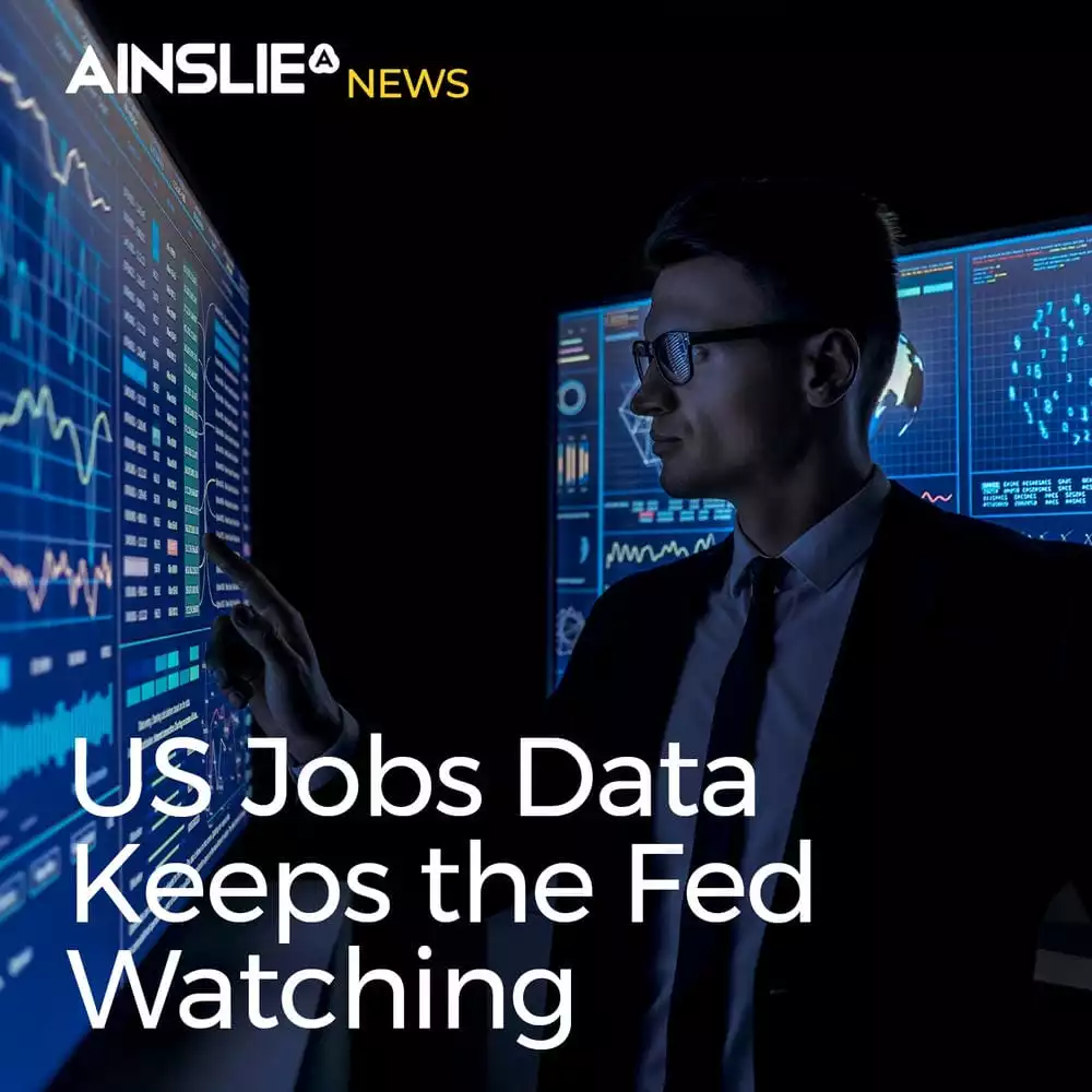 US Jobs Data Keeps the Fed Watching