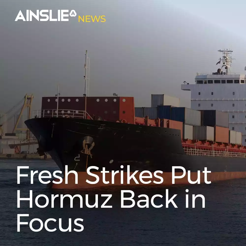 Fresh Strikes Put Hormuz Back in Focus