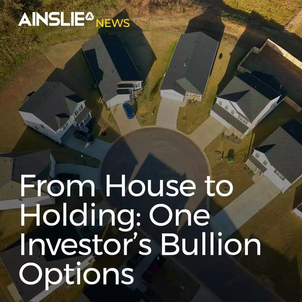 From House to Holding: One Investor's Bullion Options