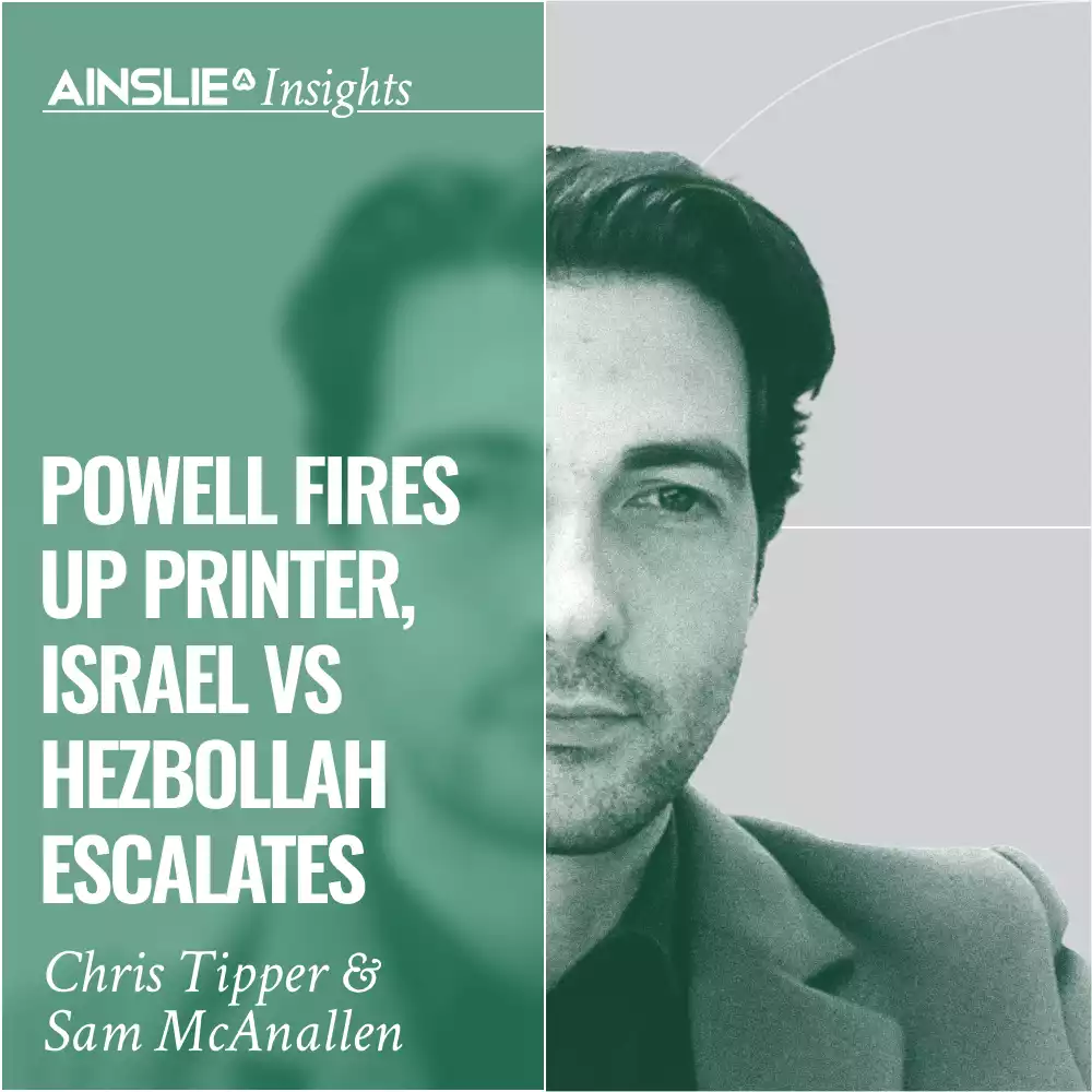 INSIGHTS: Powell Fires up Printer, Israel vs Hezbollah Battle Escalates