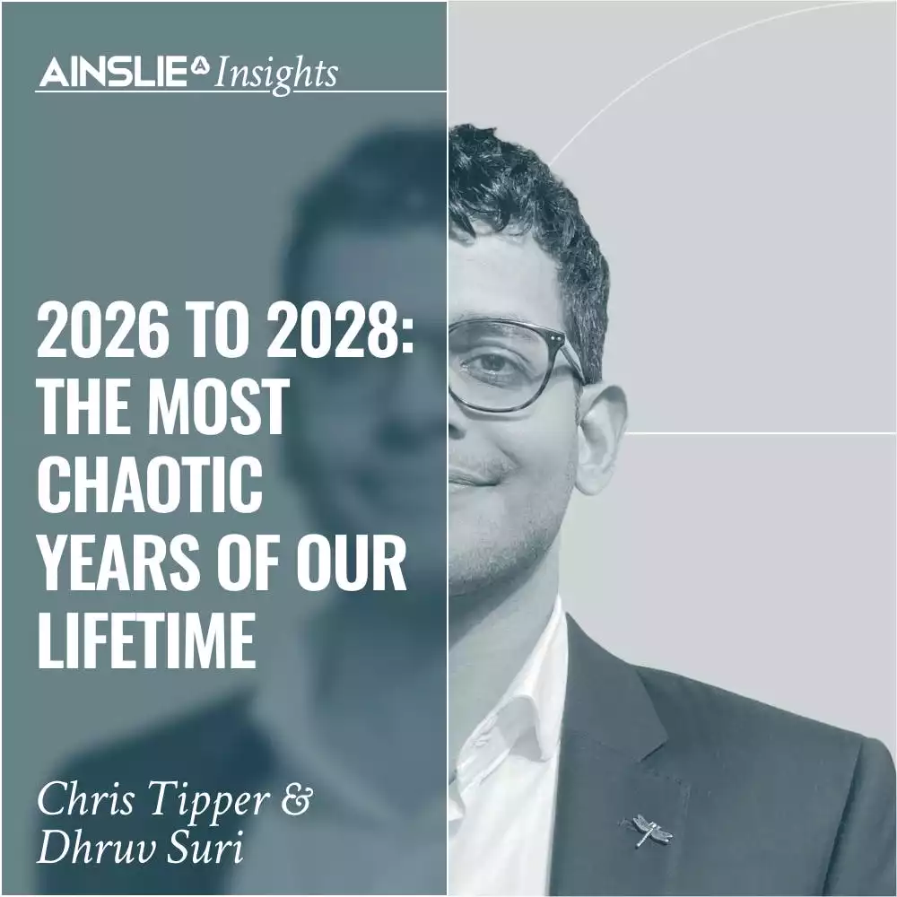 INSIGHTS: 2026 to 2028: The Most Chaotic Years of our Lifetime