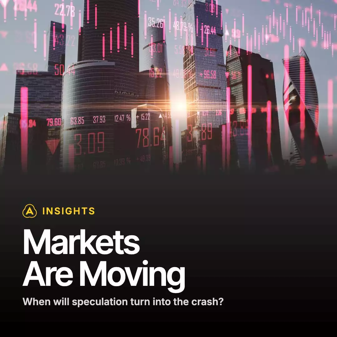 INSIGHTS: Markets are Moving: When Will Speculation Turn Into the Crash?