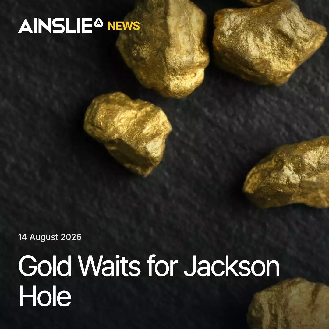 Gold Waits for Jackson Hole