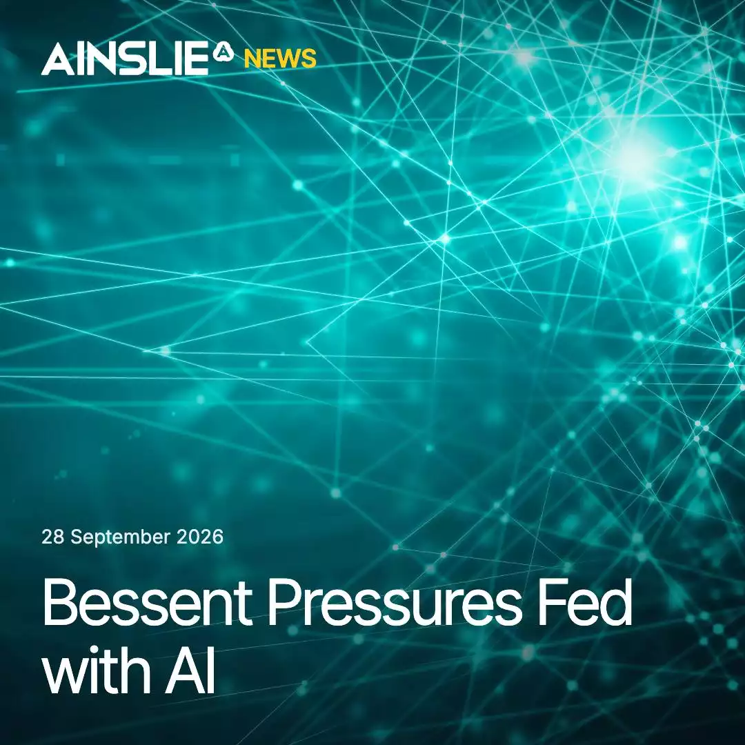 Bessent Pressures Fed with AI