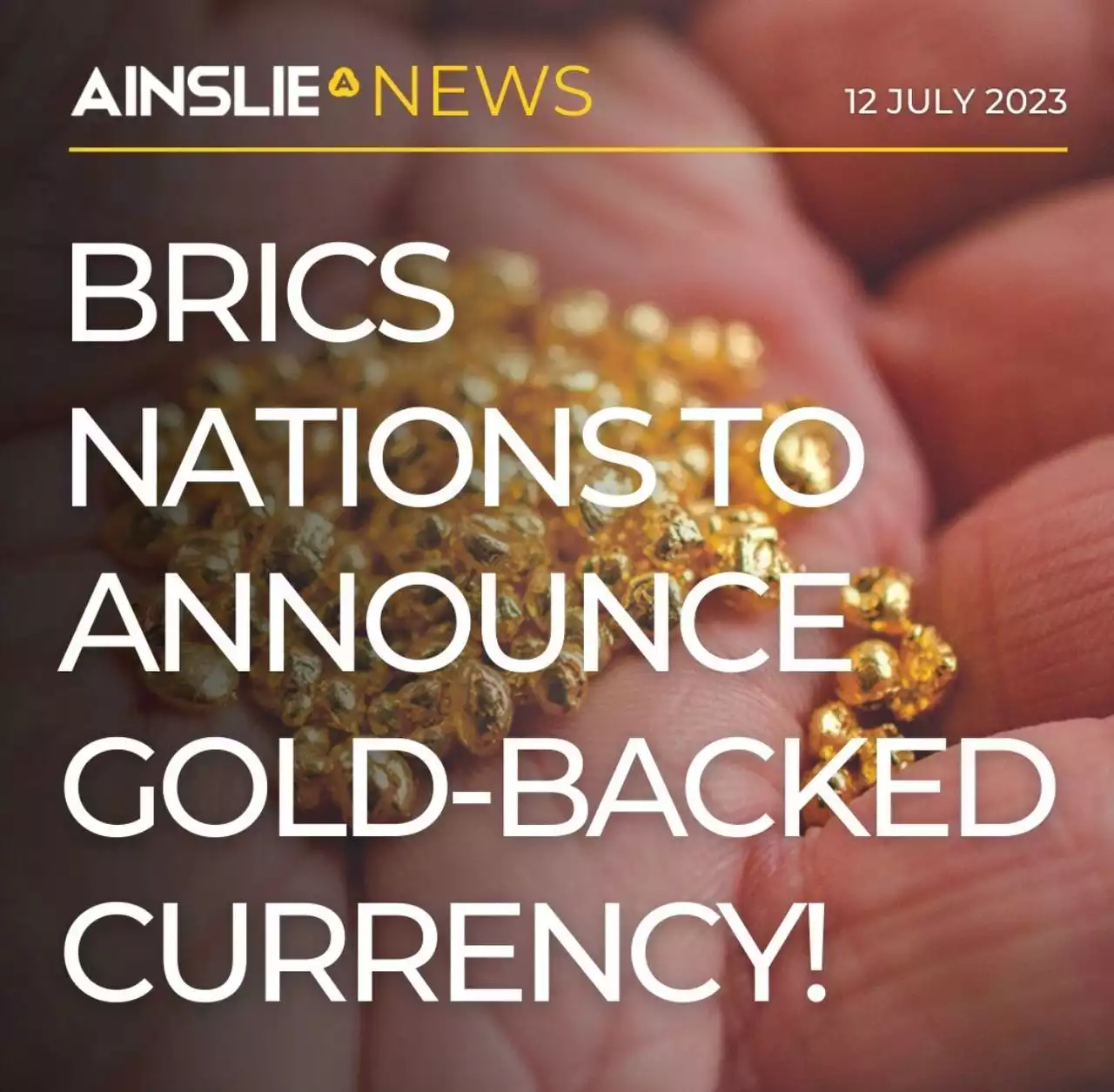 BRICS to announce gold backed currency – MUST READ